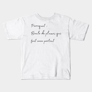 Parrot, Bird poop everyere french quote Kids T-Shirt